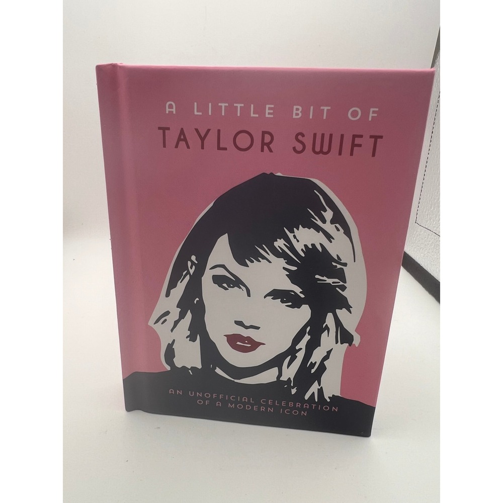 A Little Bit of Taylor Swift Unofficial Celebration Hardcover Book Trivia Quotes